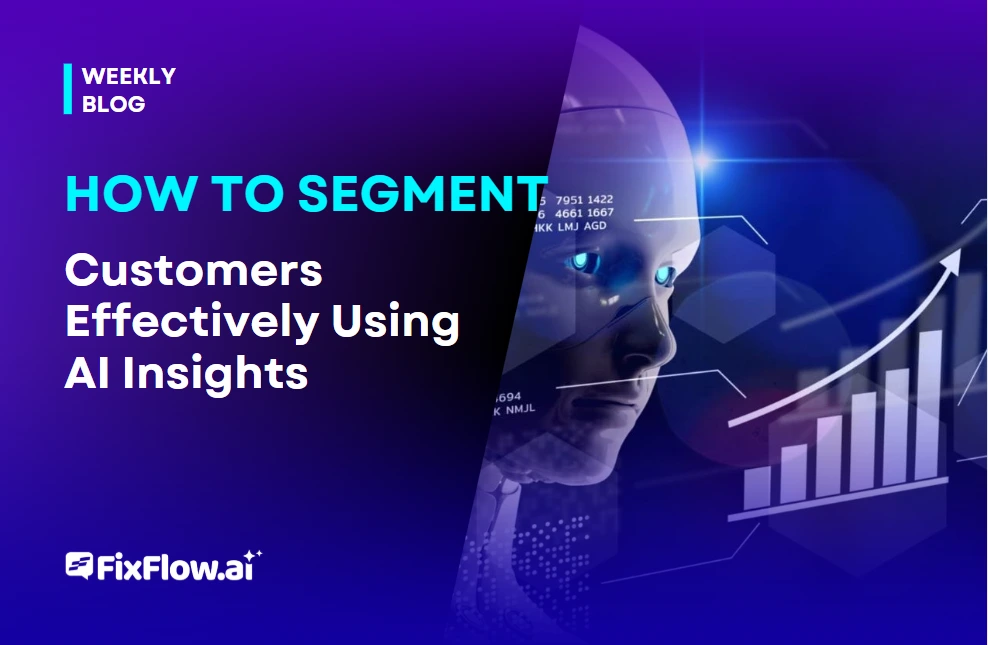 Segment Customers Effectively Using AI Insights
